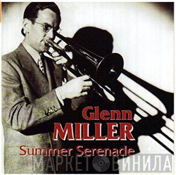 Glenn Miller And His Orchestra - Summer Serenade