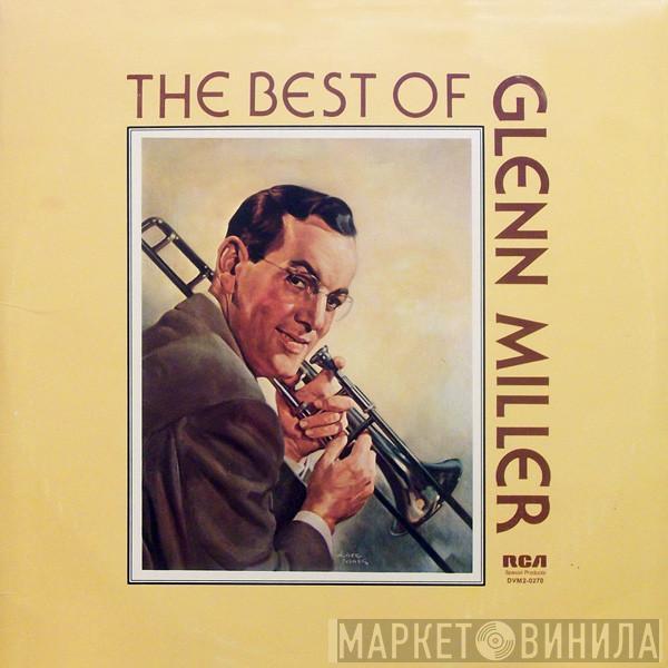 Glenn Miller And His Orchestra - The Best Of Glenn Miller