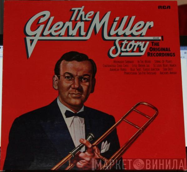  Glenn Miller And His Orchestra  - The Glenn Miller Story - Volume 1 (The Original Recordings)