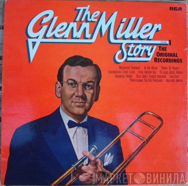  Glenn Miller And His Orchestra  - The Glenn Miller Story, Volume 1 (The Original Recordings)