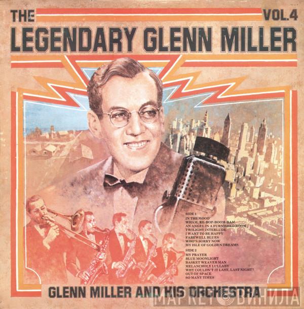  Glenn Miller And His Orchestra  - The Legendary Glenn Miller Vol.4