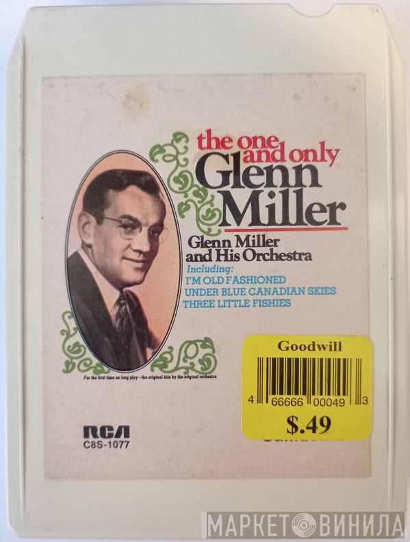  Glenn Miller And His Orchestra  - The One And Only Glenn Miller