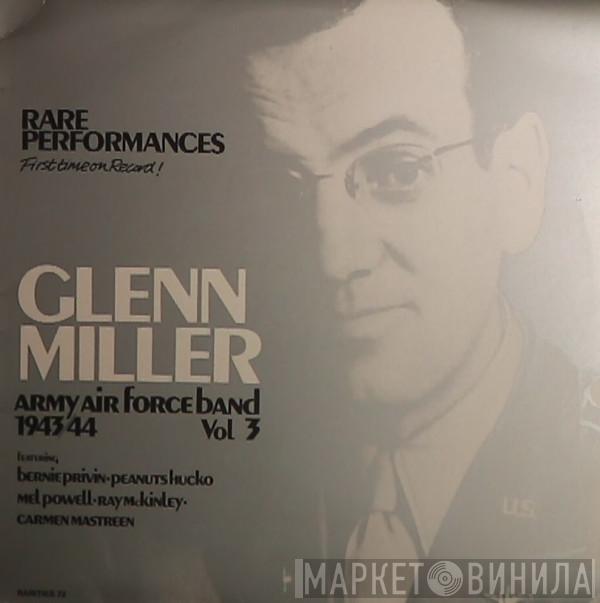 Glenn Miller And The Army Air Force Band - Rare Performances - Army Air Force Band 1943/44 - Vol 3