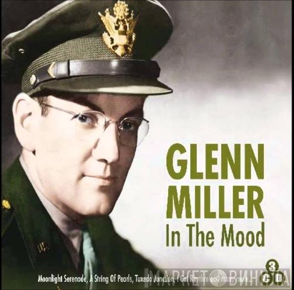 Glenn Miller - Glenn Miller In The Mood