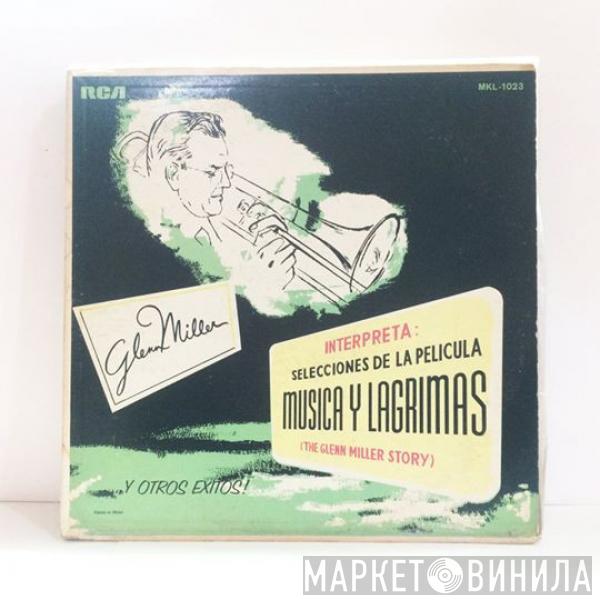  Glenn Miller  - Selecciones de la película: Música y lágrimas