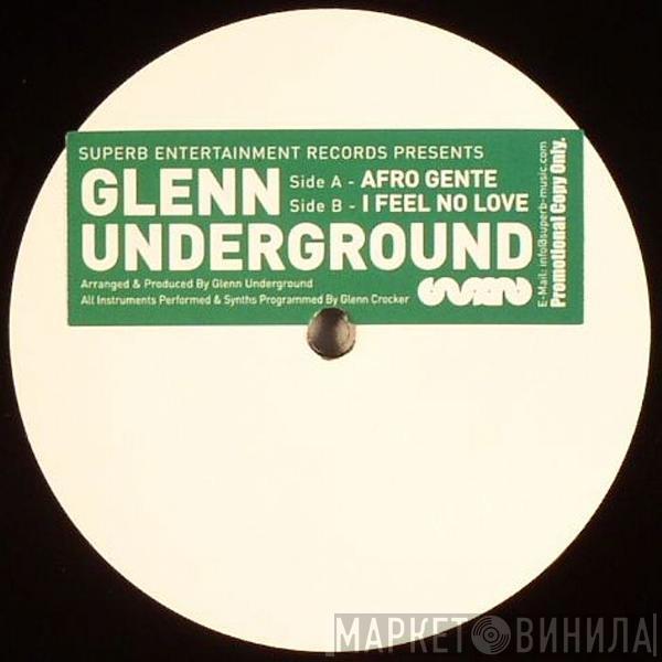  Glenn Underground  - Afro Gente / I Feel No Love