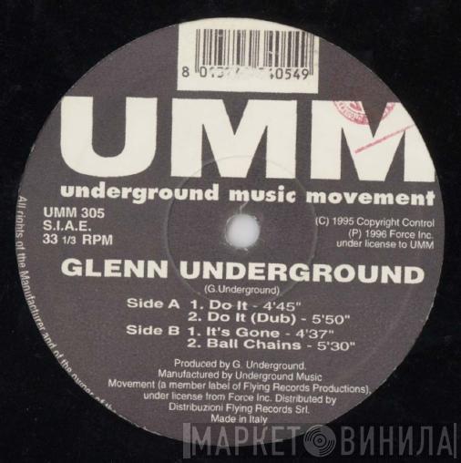  Glenn Underground  - Do It / It's Gone / Ball Chains