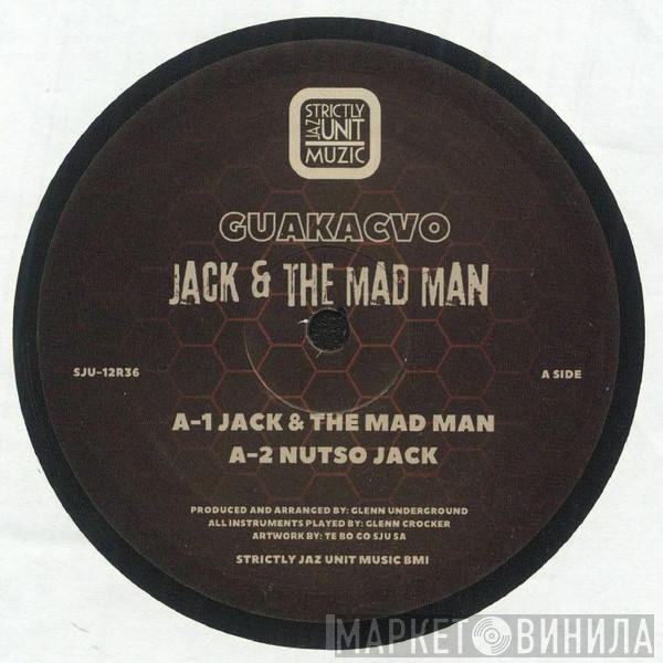 Glenn Underground, CVO - Jack & The Mad Man