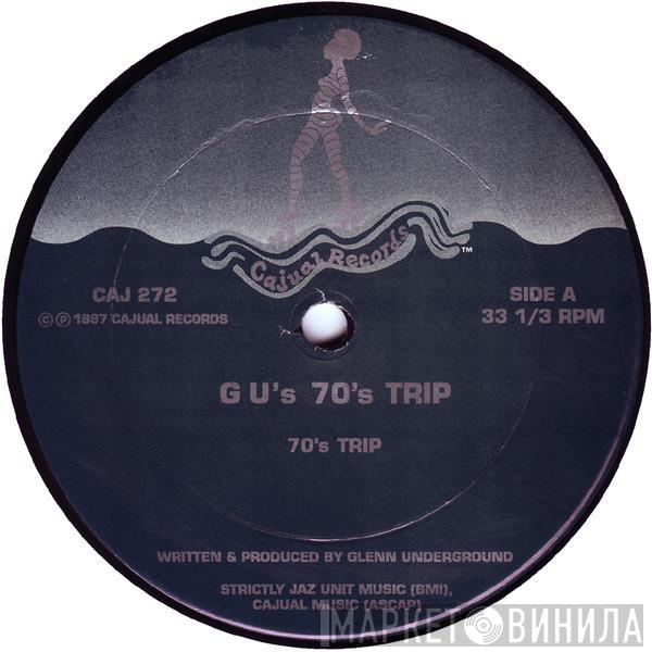 Glenn Underground  - G U's 70's Trip