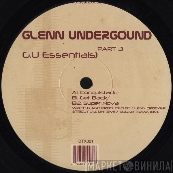  Glenn Underground  - G.U. Essentials Part 3