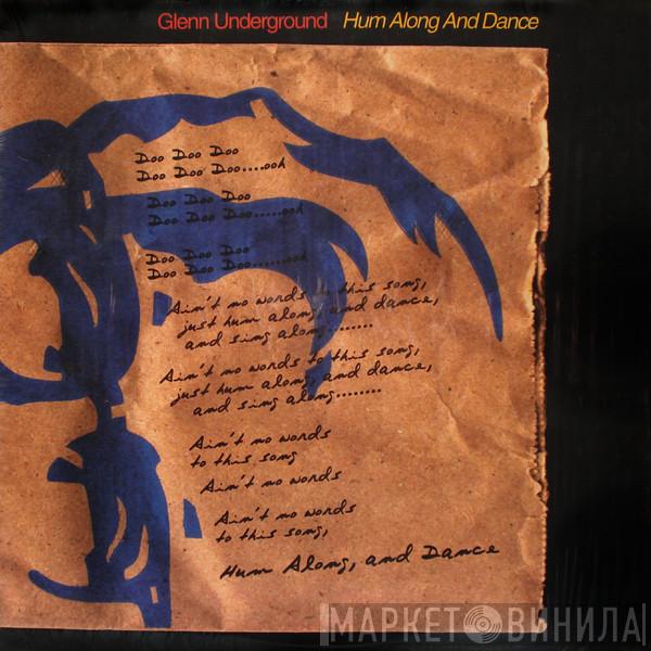 Glenn Underground - Hum Along And Dance