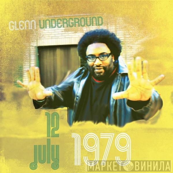 Glenn Underground  - July 12, 1979