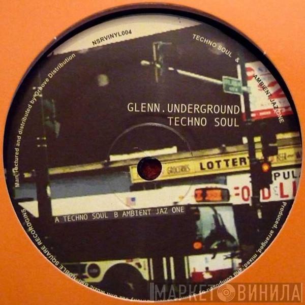  Glenn Underground  - Techno Soul & Ambient Jaz One