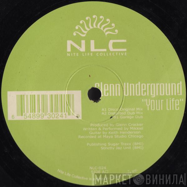  Glenn Underground  - Your Life