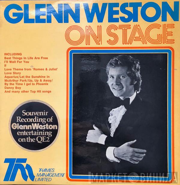 Glenn Weston - On Stage