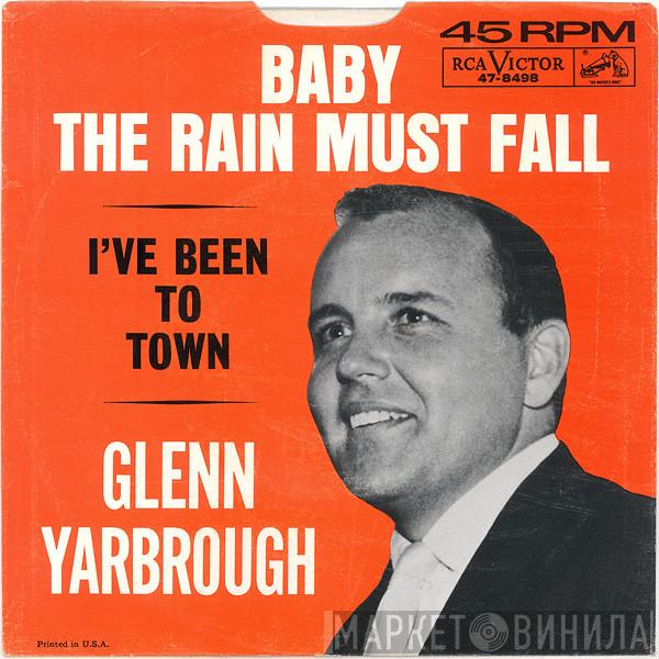  Glenn Yarbrough  - Baby The Rain Must Fall / I've Been To Town