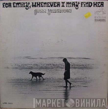  Glenn Yarbrough  - For Emily, Whenever I May Find Her