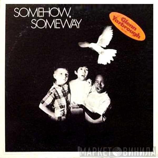Glenn Yarbrough - Somehow, Someway