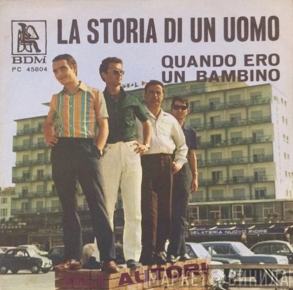 Gli Autori - La Storia Di Un Uomo