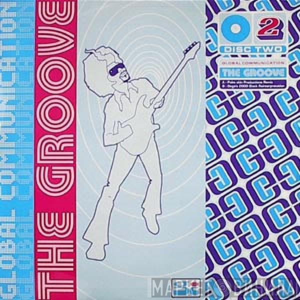 Global Communication - The Groove