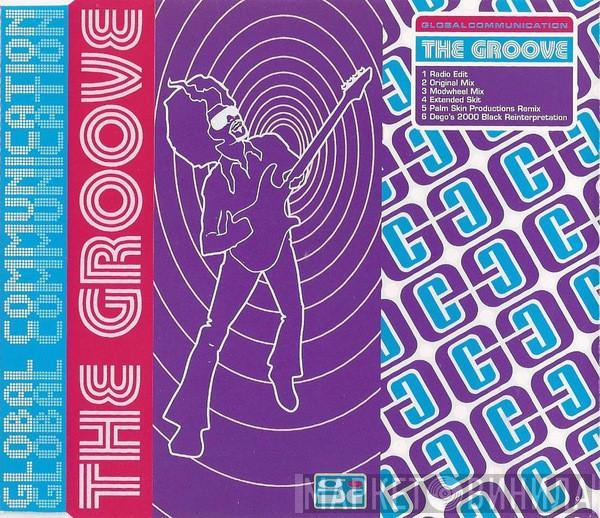 Global Communication - The Groove