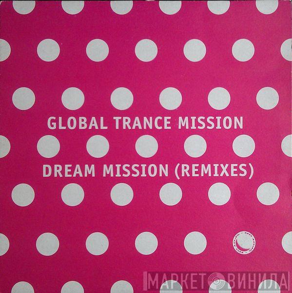 Global Trance Mission - Dream Mission (Remixes)
