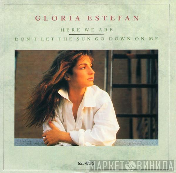  Gloria Estefan  - Here We Are / Don't Let The Sun Go Down On Me