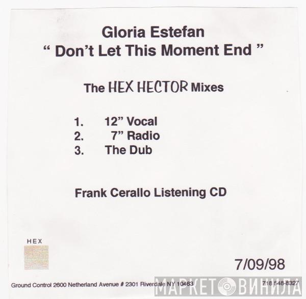  Gloria Estefan  - Don't Let This Moment End (The Hex Hector Mixes)