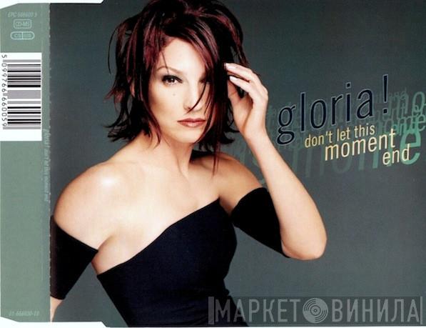  Gloria Estefan  - Don't Let This Moment End