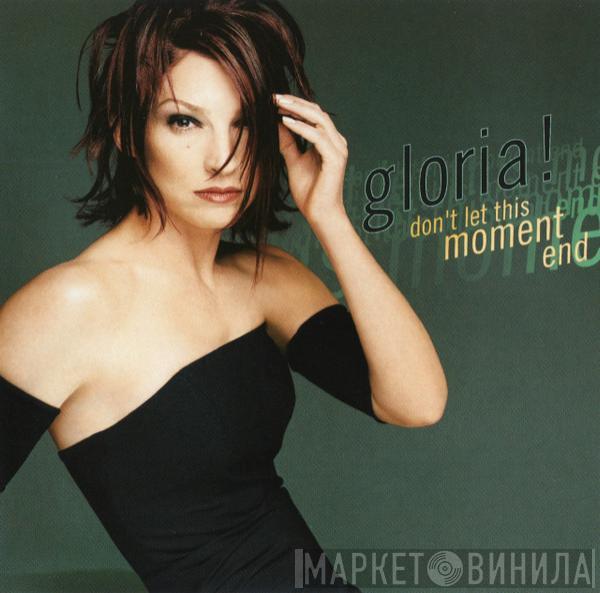  Gloria Estefan  - Don't Let This Moment End