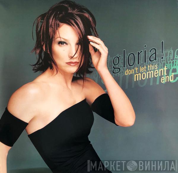  Gloria Estefan  - Don't Let This Moment End