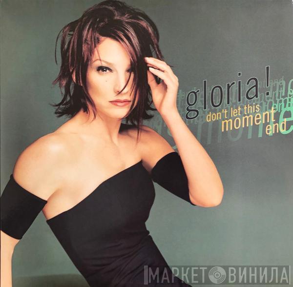 Gloria Estefan  - Don't Let This Moment End