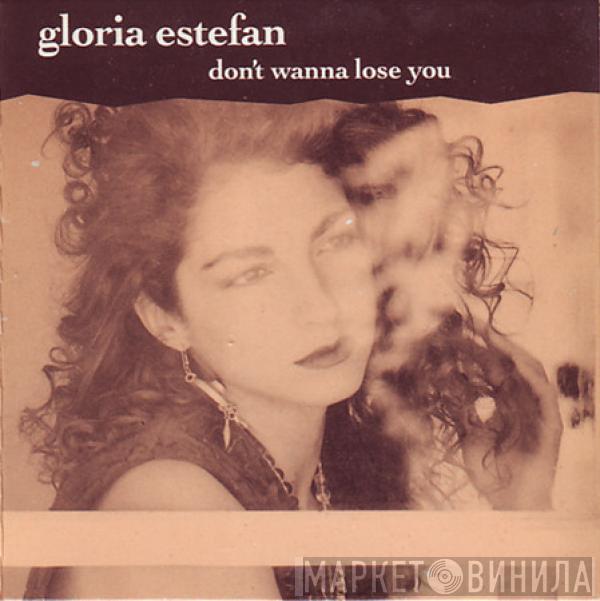  Gloria Estefan  - Don't Wanna Lose You