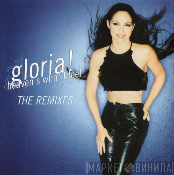  Gloria Estefan  - Heaven's What I Feel (The Remixes)
