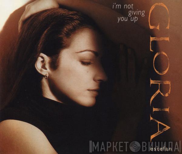  Gloria Estefan  - I'm Not Giving You Up