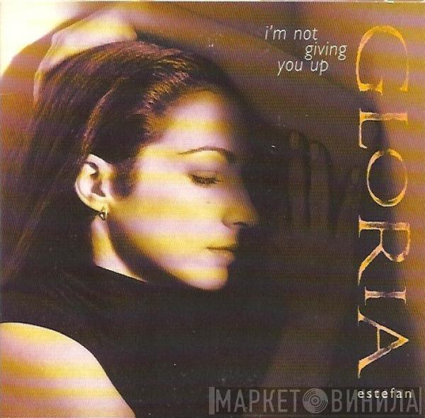  Gloria Estefan  - I'm Not Giving You Up