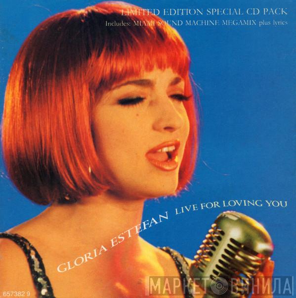  Gloria Estefan  - Live For Loving You