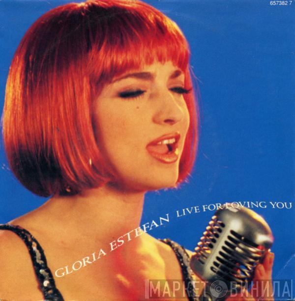 Gloria Estefan - Live For Loving You