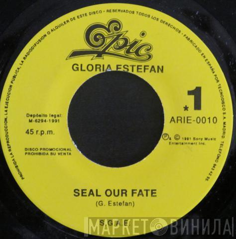  Gloria Estefan  - Seal Our Fate