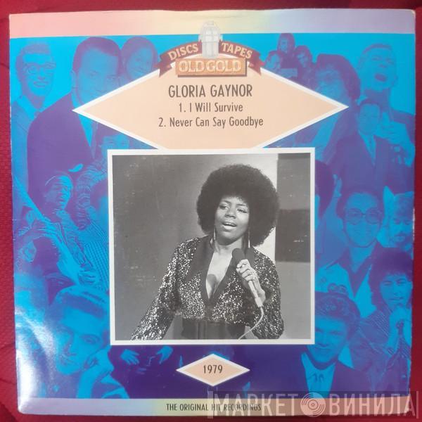  Gloria Gaynor  - I Will Survive / Never Can Say Goodbye