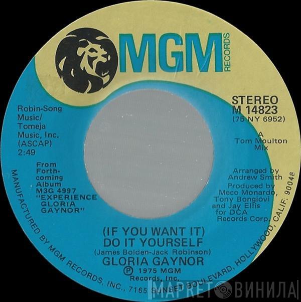 Gloria Gaynor - (If You Want It) Do It Yourself