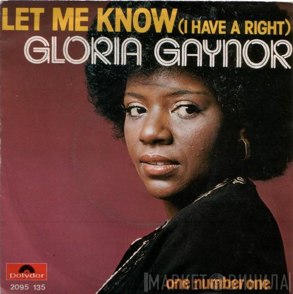  Gloria Gaynor  - Let Me Know (I Have A Right) / One Number One