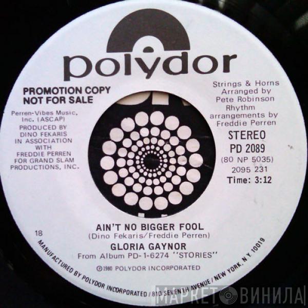  Gloria Gaynor  - Ain't No Bigger Fool