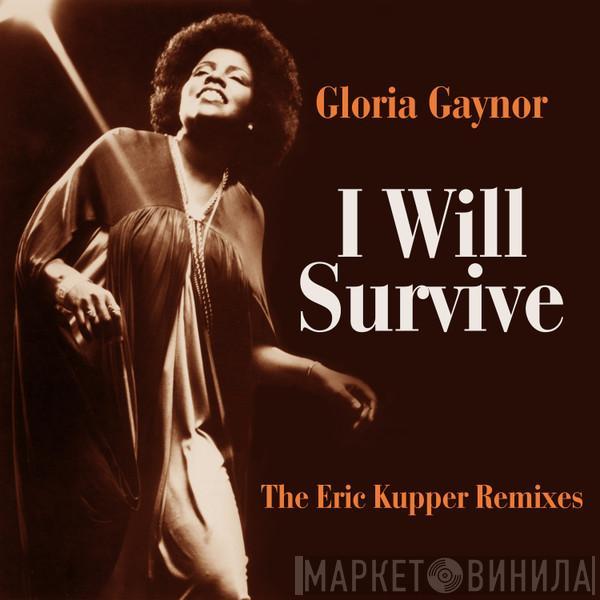  Gloria Gaynor  - I Will Survive (The Eric Kupper Remixes)