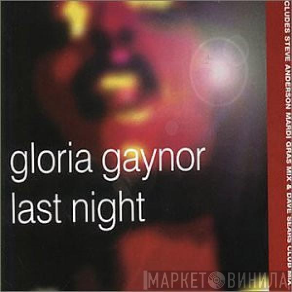 Gloria Gaynor  - Last Night