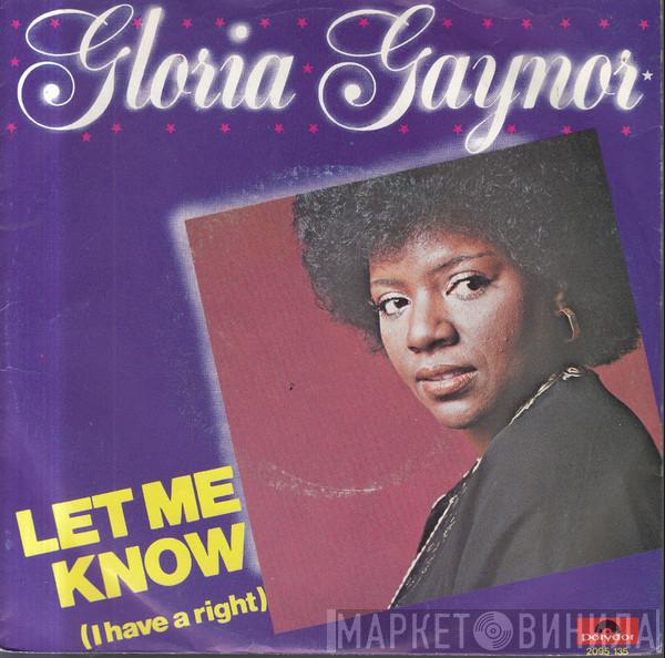 Gloria Gaynor - Let Me Know (I Have A Right)