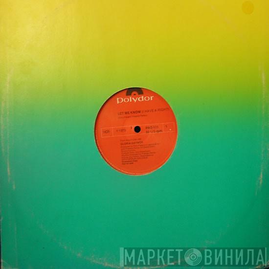 Gloria Gaynor  - Let Me Know (I Have A Right)