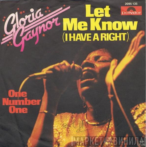  Gloria Gaynor  - Let Me Know (I Have A Right)