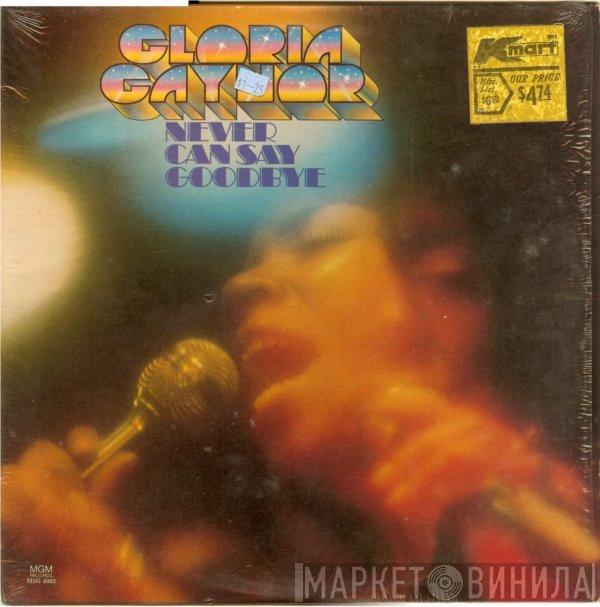  Gloria Gaynor  - Never Can Say Goodbye