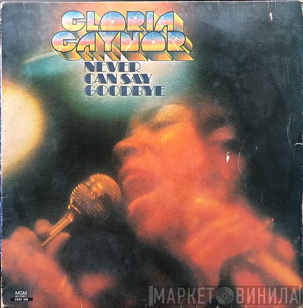 Gloria Gaynor  - Never Can Say Goodbye
